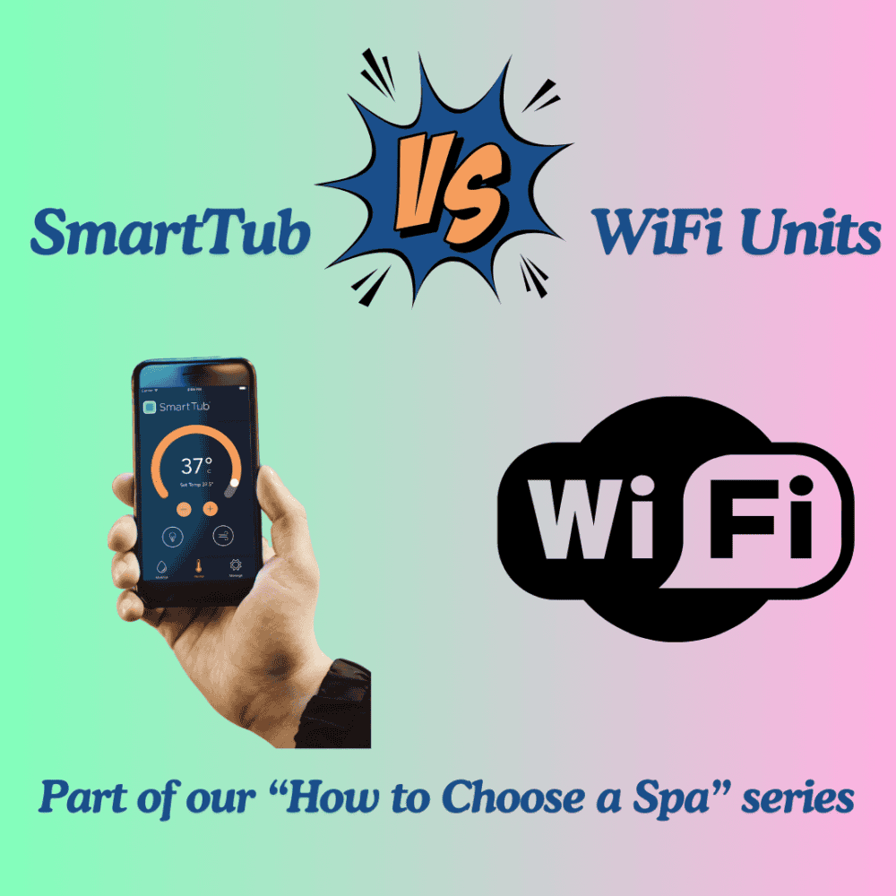 SmartTub™ vs. WiFi Control Systems Which is Best for Your Hot Tub